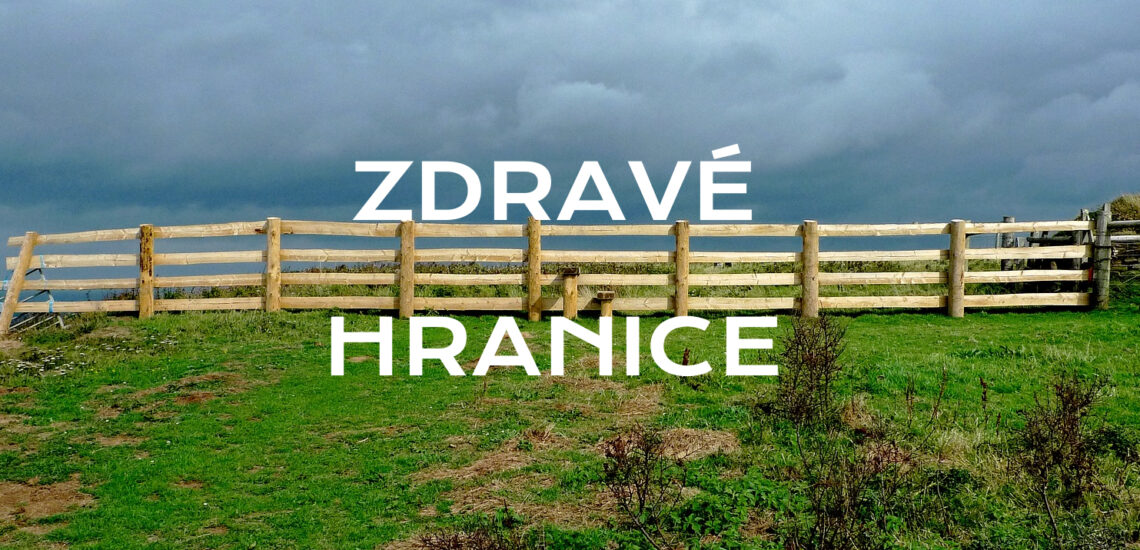 jak nastavit hranice - zdravé hranice