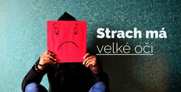 strach má velké oči